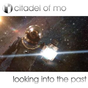 Citadel Of Mo - Looking Into The Past