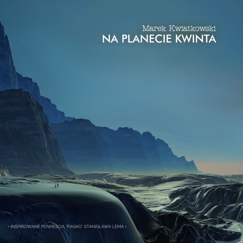 Marek Kwiatkowski - Na Planecie Kwinta